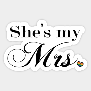 She's My Mrs. Lesbian Pride Typography Sticker